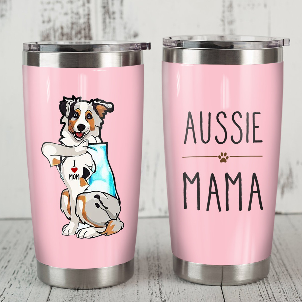 Australian Shepherd Dog Aussie Mama Steel Tumbler Funny Dog Mother’s Day