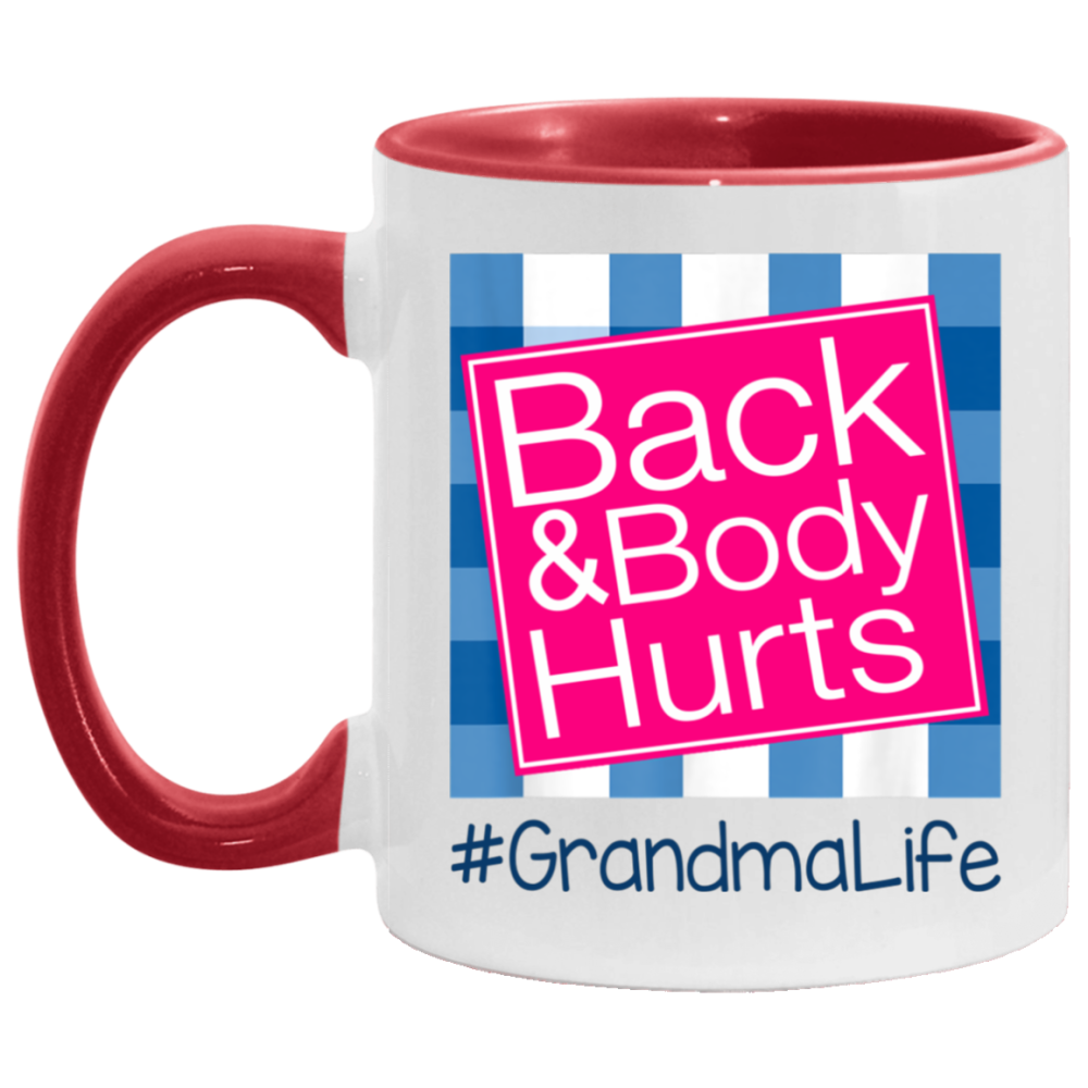 Back And Body Hurts Grandma Life Funny Mother’s Day Gifts Mug