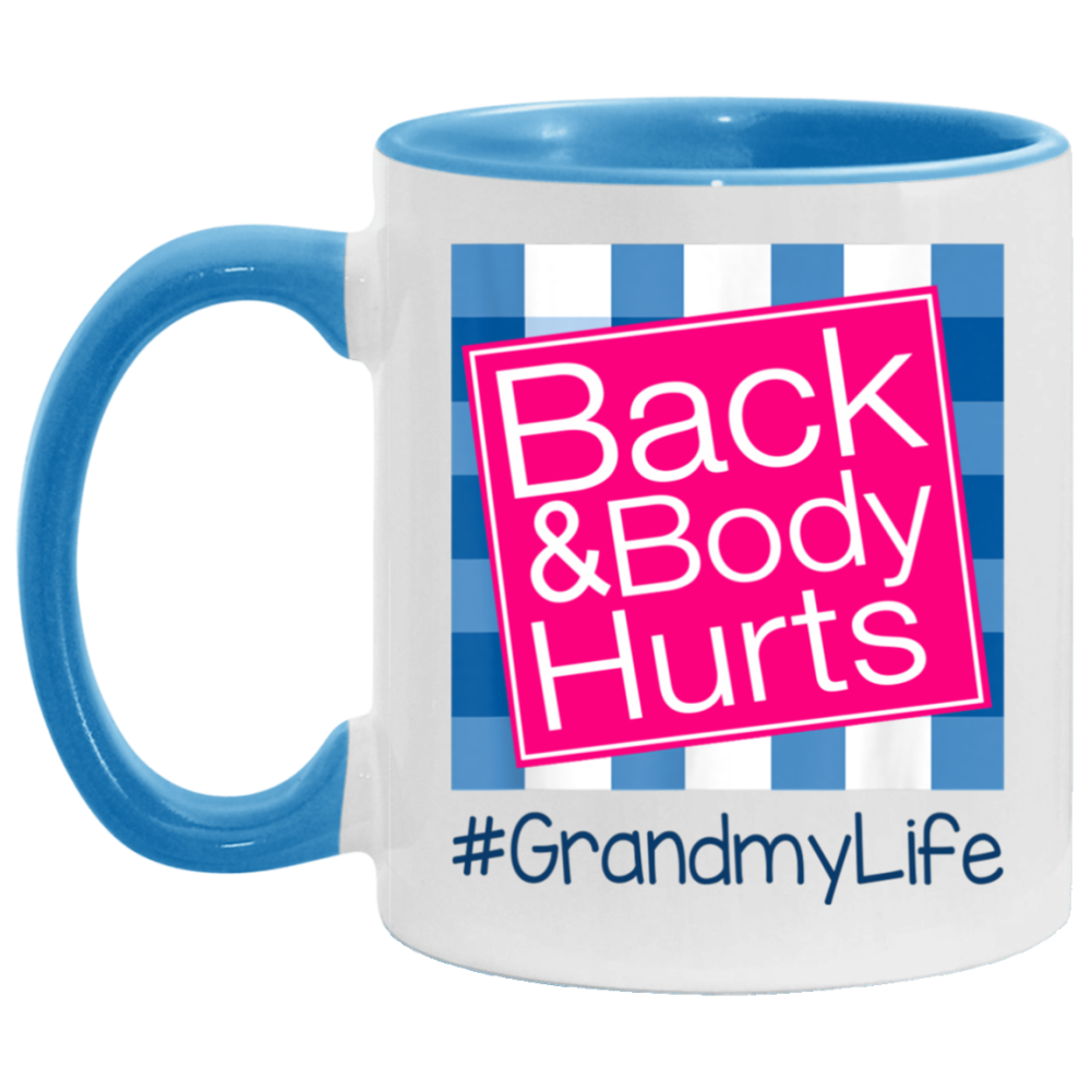 Back And Body Hurts Grandmy Life Funny Mother’s Day Gifts Mug