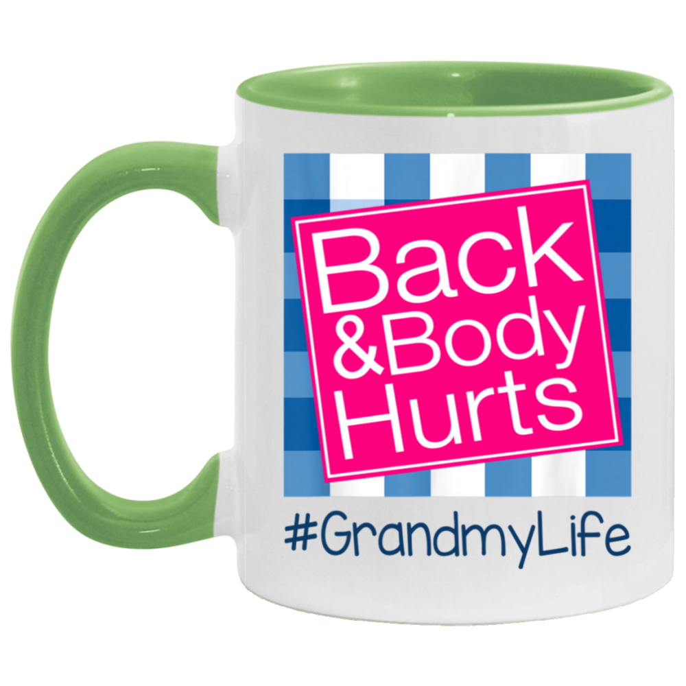 Back And Body Hurts Grandmy Life Funny Mother’s Day Gifts Mug