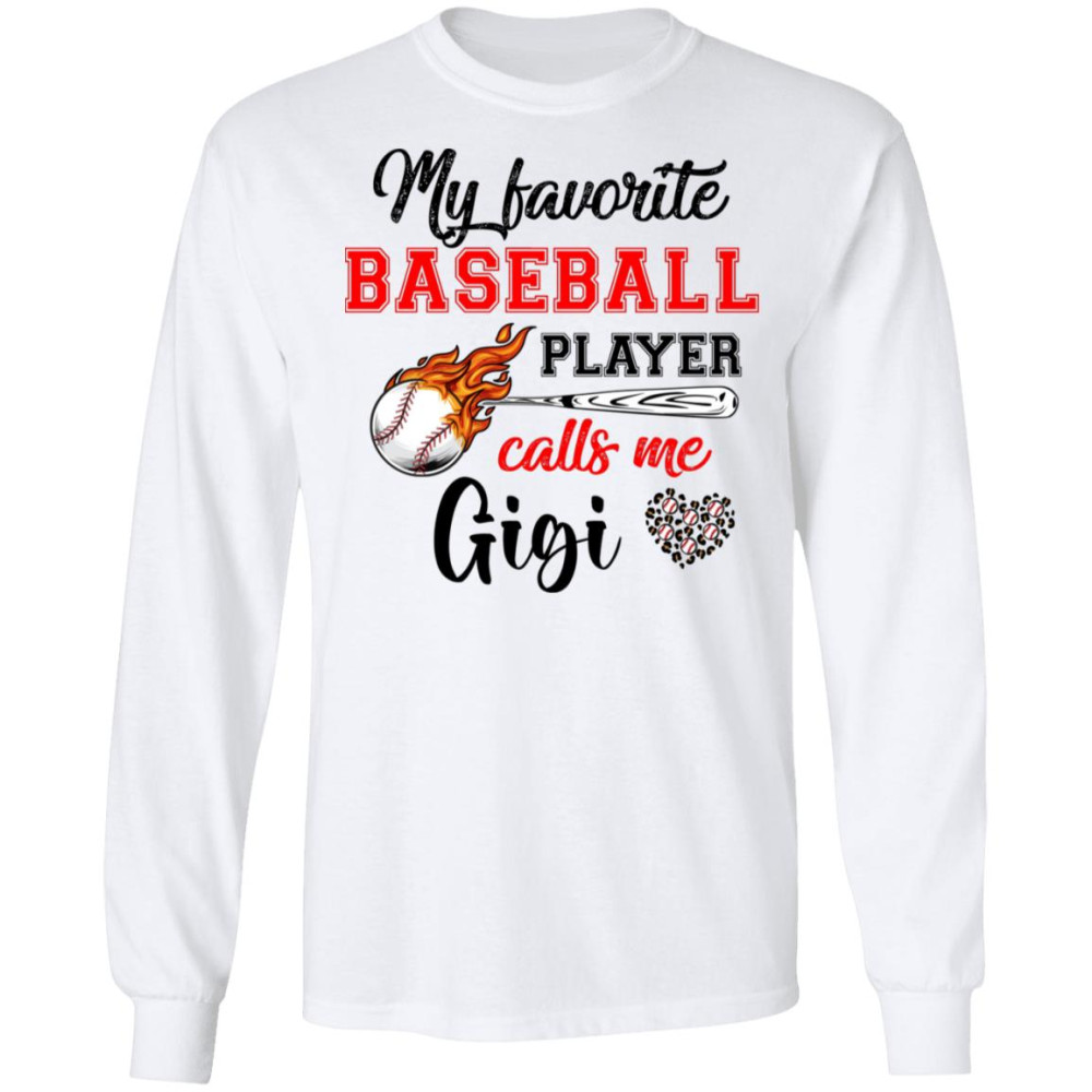 Baseball Gigi Shirt My Favorite Baseball Player Calls Me Gigi