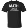 Funny Math The Only Place Where People Buy 69 Watermelons Shirt – Algebra Meme T-Shirt