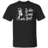 Use alt text like “Is He Dead Yet Shirt – Funny Sarcastic Dark Humor Graphic Tee