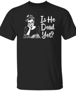 Use alt text like “Is He Dead Yet Shirt – Funny Sarcastic Dark Humor Graphic Tee