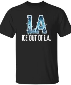 ICE Out Of LA Shirt
