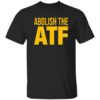 Paul Bedard Abolish The ATF Shirt