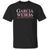 Garcia Weir 16 Make America Grateful Again Shirt