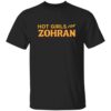 Hot Girls For Zohran Shirt