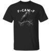 F-Caw-F Shirt