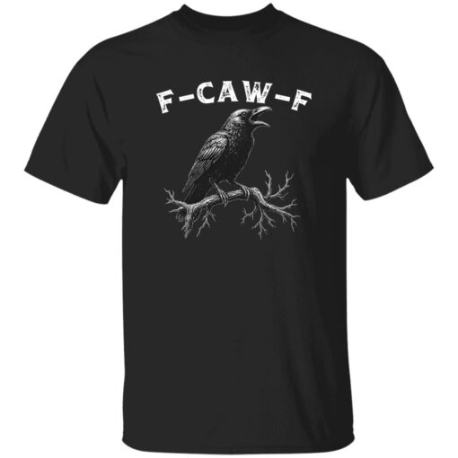 F-Caw-F Shirt