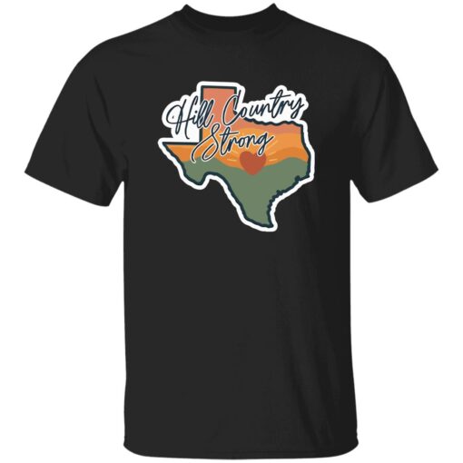 Texas Hill Country Strong Shirt