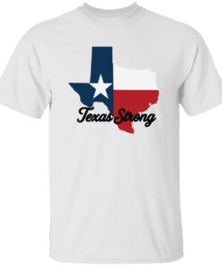 Texas Strong Texas Our Texas Print Shirt