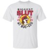 The Biggest Slut At The Gas Station Shirt