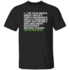 Hi I am your moms great uncles wifes grandmas we are related shirt