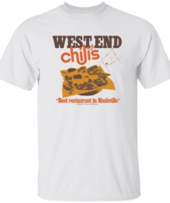West End Chili’s Best Restaurant In Nashville Shirt