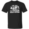 I’m The Aunt With Fiftyeleven Nieces And Nephews Shirt