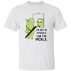 I’m Not in A Pickle I Am The Pickle Shirt