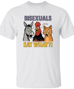 Bisexuals Eat What Shirt
