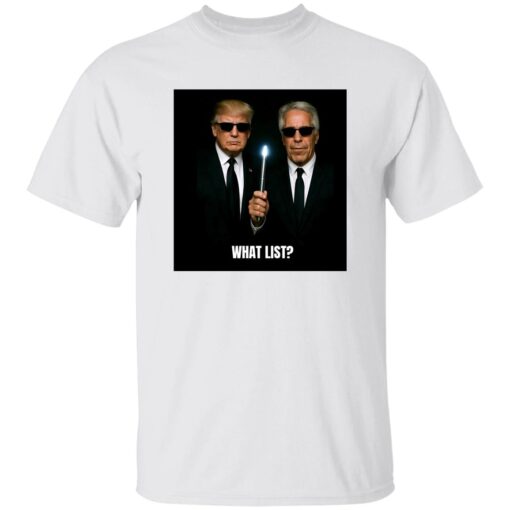 Trump And Jeffrey Epstein What List Shirt