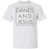 Danes and Jesus shirt