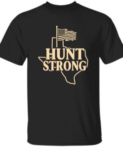 Hunt Strong Texas Forever Shirt