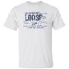 The Goose Is On The Loose On The Shores Of Webster Lake Be On The Lookout Shirt