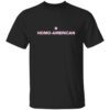 Homo American Shirt