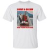 I Have A Dream Make Prison Great Again Trump Falls Down The Stairs Shirt