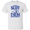 Biggest Slut At The Den Venver Airport Shirt