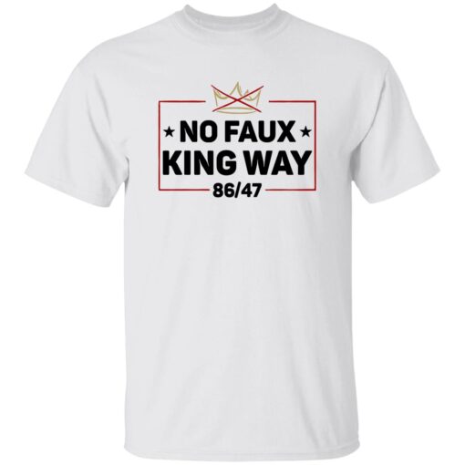 No Faux King Way 8647 Shirt