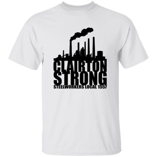 Clairton Strong Steelworkers Local 1557 Shirt