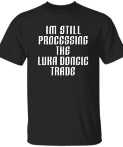 I’m Still Processing The Luka Doncic Trade Shirt