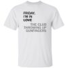 Friday Im In Love The Club Throwing Up Gunfingers Shirt