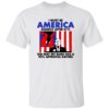 I Must Be America Shortly After 9 11 The Way My Bush Has A 92 Approval Rating Shirt